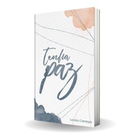 Livro Tenha Paz - Luciano Camargos